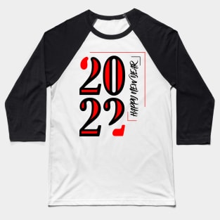 2022 Happy New Year Baseball T-Shirt